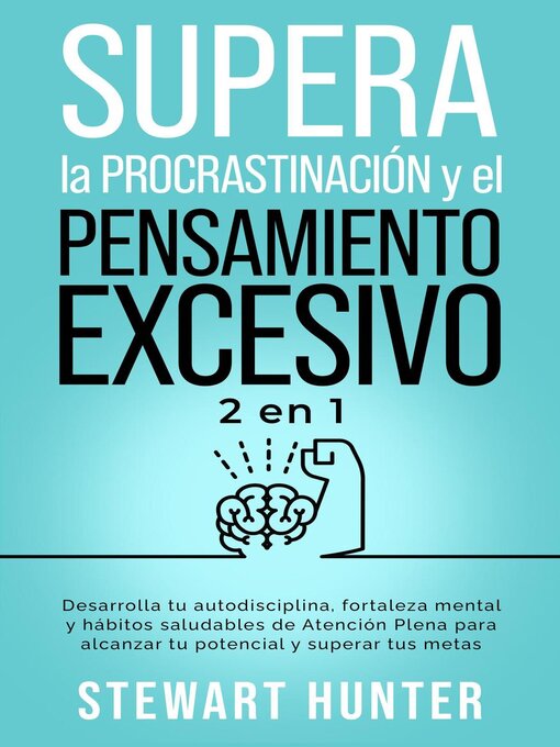 Title details for Supera la Procrastinación y el pensamiento excesivo by STEWART HUNTER - Available